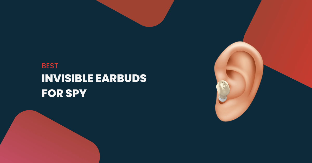 7 Best Invisible Earbuds To Spy In 2023